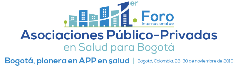 Foro Internacional de Asociaciones Público - Privadas en Salud para Bogotá