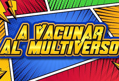 ¡A Vacunar al Multiverso! La estrategia con la que se espera combatir a más de 25 enfermedades