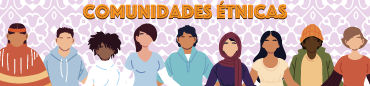 Comunidades Étnicas